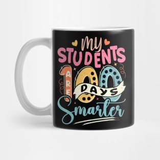 My Students Are 100 Days Smarter 100Th Day Of School Teacher Mug